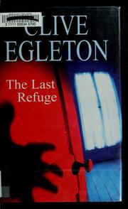 Cover of: The last refuge by Clive Egleton