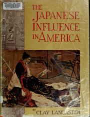 Cover of: The Japanese influence in America. by Clay Lancaster