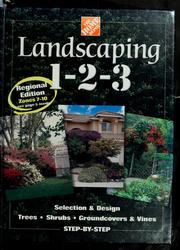 Cover of: Landscaping 1-2-3: selection & design, trees, shrubs, groundcovers & vines step-by-step