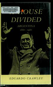 Cover of: A house divided: Argentina, 1880-1980