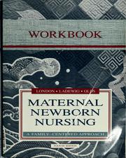 Cover of: Workbook, maternal newborn nursing by Marcia L. London