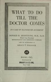 Cover of: What to do till the doctor comes by Donald B. Armstrong