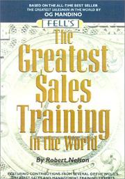 Cover of: The greatest sales training in the world: featuring special contributions and comments from several of the world's greatest sales and management training experts