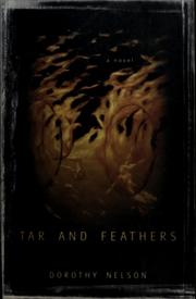 Tar and feathers by Dorothy Nelson