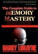 Cover of: The Complete Guide to Memory Mastery: Organizing & Developing the Power of Your Mind (Fell's Official Know-it-all Guide)