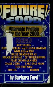 Cover of: Future food: alternate protein for the year 2000