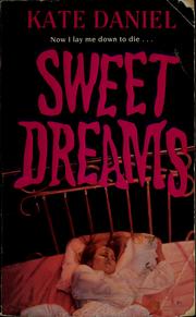 Cover of: Sweet dreams by Kate Daniel