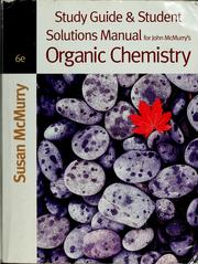 Cover of: Study guide and student solutions manual for John McMurry's Organic chemistry by Susan McMurry