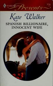 Cover of: Spanish Billionaire, Innocent Wife by Kate Walker