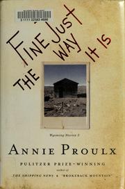 Fine Just the Way It Is by Annie Proulx