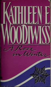 Cover of: A rose in winter by Kathleen E. Woodiwiss