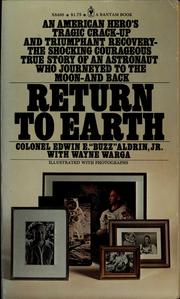 Return to earth by Edwin E. Aldrin, Wayne Warga