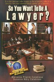 Cover of: So You Want to Be a Lawyer? by Marianne Pilgrim Calabrese, Susanne Mary Calabrese