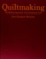 Quiltmaking by Ann-Sargent Wooster