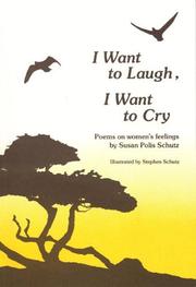 Cover of: I want to laugh, I want to cry: poems on women's feelings.