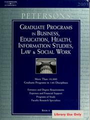 Cover of: Peterson's graduate programs in business, education, health, information studies, law & social work, 2005 by Peterson's