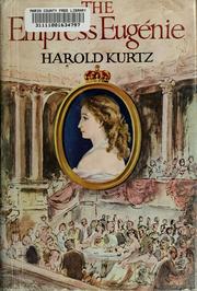 Cover of: The Empress Eugénie, 1826-1920 by Harold Kurtz