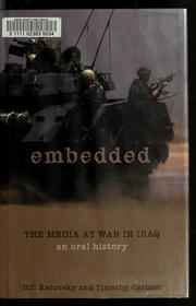 Cover of: Embedded: the media at war in Iraq