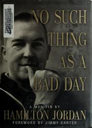 No such thing as a bad day by Hamilton Jordan