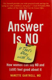 Cover of: My answer is no-- if that's okay with you: how women can say no and (still) feel good about it