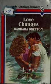 Cover of: Love changes by Barbara Bretton