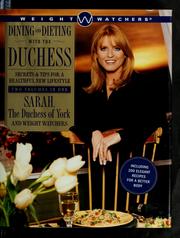 Cover of: Dining and dieting with the Duchess: secrets & tips for a healthful new lifestyle