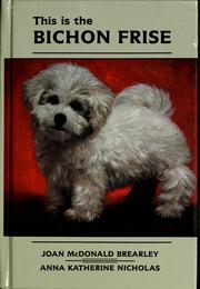 Cover of: The is the bichon frise by Joan McDonald Brearley