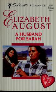 Cover of: A husband for Sarah by Elizabeth August