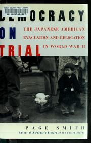 Cover of: Democracy on trial: the Japanese American evacuation and relocation in World War II