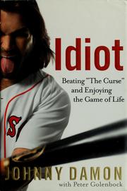 Idiot by Johnny Damon
