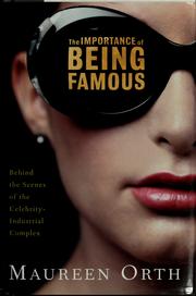 Cover of: The Importance of Being Famous by Maureen Orth