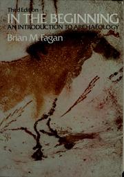 Cover of: In the beginning. An introduction to archaeology. by Brian M. Fagan