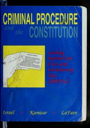 Cover of: Criminal procedure and the Constitution by Jerold H. Israel