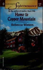 Cover of: Home to Copper Mountain by Rebecca Winters