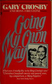 Going My Own Way by Gary Crosby