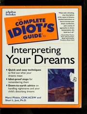 The complete idiot's guide to interpreting your dreams by Marci Pliskin, Jennifer Basye Sander, Ann Boutin, Jennifer Bayse Sander, Shari L. Just