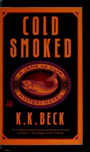 Cold smoked by K. K. Beck