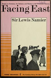 Cover of: Facing east by Namier, Lewis Bernstein Sir