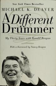 Cover of: A different drummer: my thirty years with Ronald Reagan