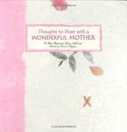 Cover of: Thoughts to share with a wonderful mother: a collection from Blue Mountain Arts.