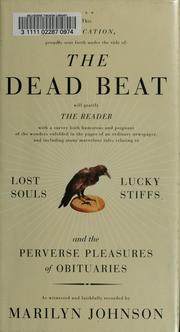 Cover of: The dead beat: lost souls, lucky stiffs, and the perverse pleasures of obituaries