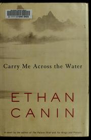 Cover of: Carry me across the water: a novel