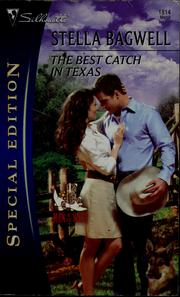 Cover of: The best catch in Texas by Stella Bagwell