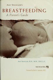 Cover of: Amy Spangler's breastfeeding: a parent's guide