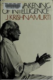 Cover of: The awakening of intelligence by Jiddu Krishnamurti