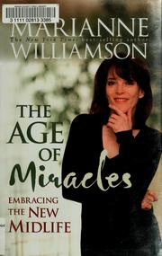 Cover of: The age of miracles: embracing the new midlife