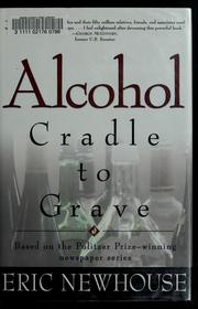 Cover of: Alcohol: cradle to grave