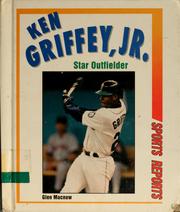 Cover of: Ken Griffey, Jr., star outfielder
