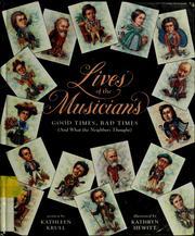 Cover of: Lives of the musicians by Kathleen Krull