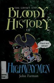 Cover of: The short and bloody history of highwaymen
